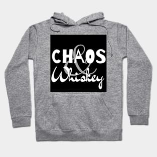 Chaos & Whiskey Hoodie